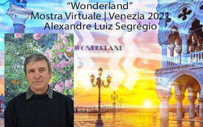 Mostra Virtual “Wonderland” Venezia 2021